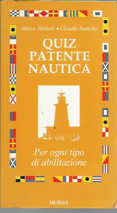 Quiz patente nautica. Per ogni tipo di abilitazione