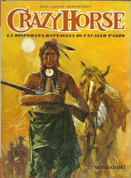 Crazy Horse. La disperata battaglia di Cavallo Pazzo