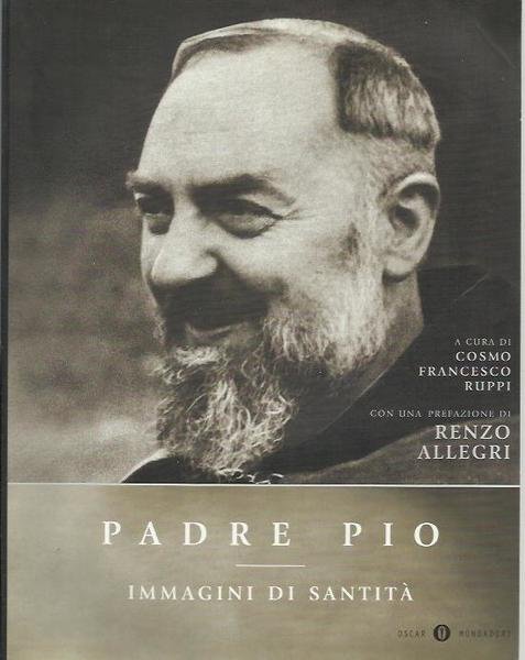 Padre Pio. Immagini di santità