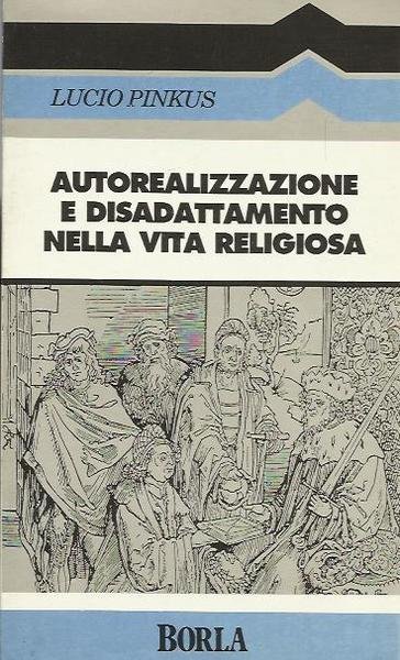 Autorealizzazione e disadattamento nella vita religiosa