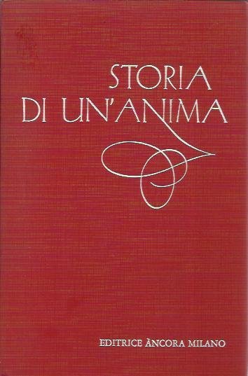 Storia di un'anima. Manoscritti autobiografici