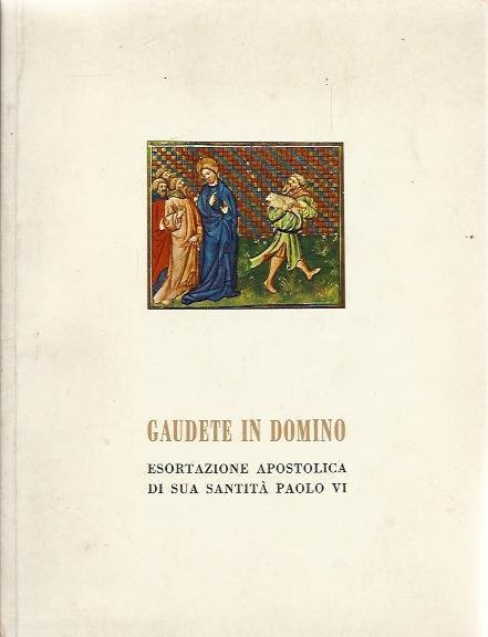 GAUDETE IN DOMINO esortazione apostolica di sua santità Paolo VI …