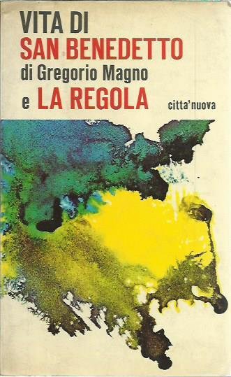 Vita di s. Benedetto e la Regola