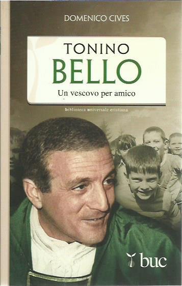 Tonino Bello. Un vescovo per amico