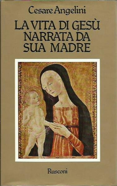 La vita di GesÃ¹ narrata da sua madre