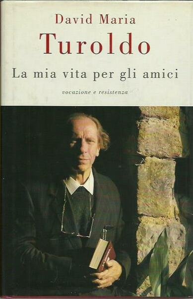 La mia vita per gli amici