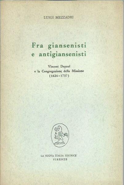 Fra giansenisti e antigiansenisti. Vincent Depaul e la Congregazione della …