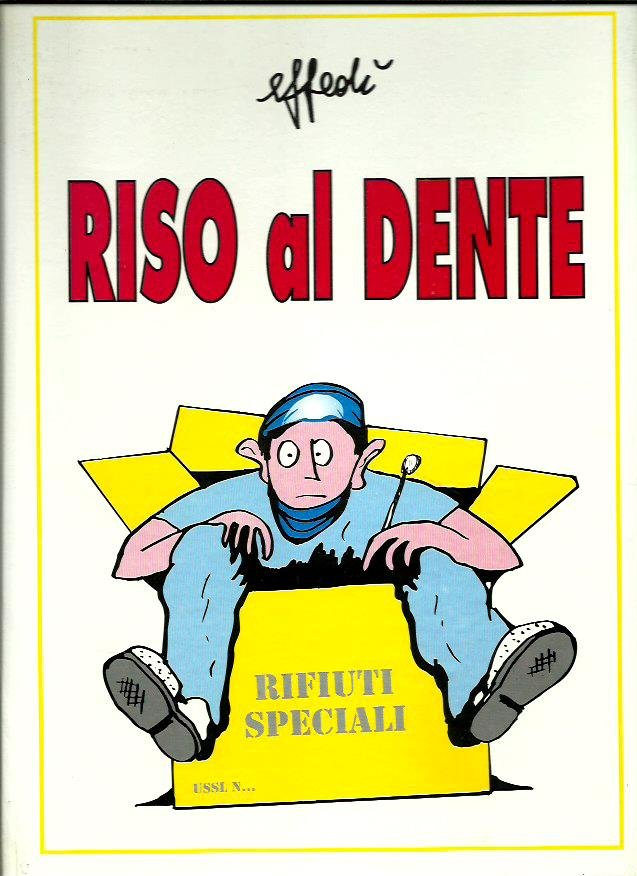 Riso al dente (le afflizioni del dentista moderno)