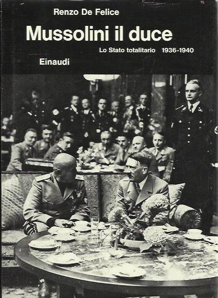 Mussolini il duce. Lo Stato totalitario 1936-1940 (3/2)