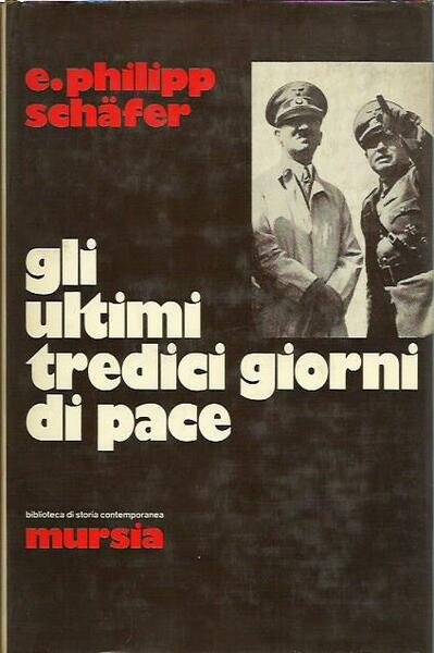 Gli ultimi tredici giorni di pace