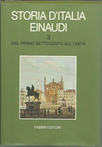 Storia d'Italia Einaudi 3 - Dal primo Settecento all' Unità