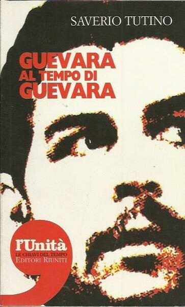 Guevara al tempo di Guevara