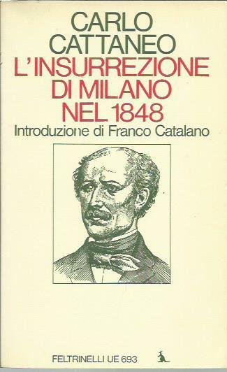 L'INSURREZIONE DI MILANO DEL 1848. Introduzione di Franco Catalano