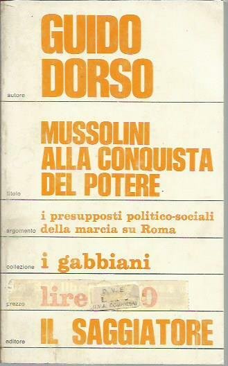 Mussolini alla conquista del potere. I presupposti politico sociali della …