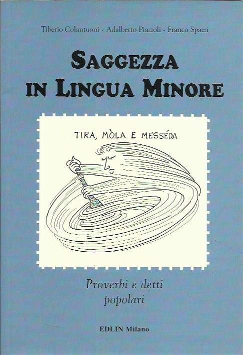Saggezza in lingua minore. Proverbi e detti popolari