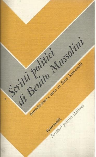 Scritti Politici di Benito Mussolini