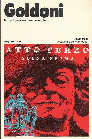 Goldoni la vita il pensiero i testi esemplari