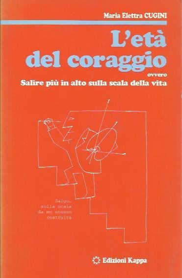 Et del coraggio ovvero salire pi in alto sulla scala …