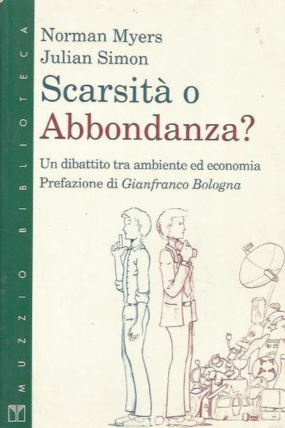 Scarsità o abbondanza?