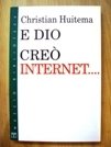 E Dio creò internet