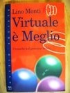 Virtuale meglio