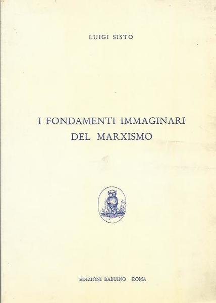 Fondamenti immaginari del marxismo (I)