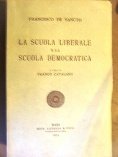 Scuola liberale e la scuola democratica (La)