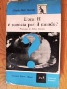 Ora H e' suonata per il mondo (L')?