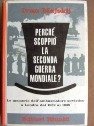 Perche' scoppio' la Seconda Guerra Mondiale?