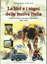 La bici e i sogni della nuova Italia