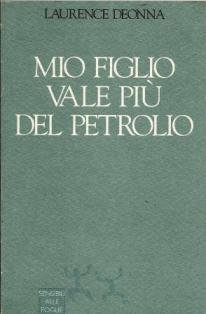 Mio figlio vale piu' del petrolio