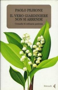 Il vero giardiniere non si arrende