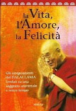 La vita, l'amore, la felicita'
