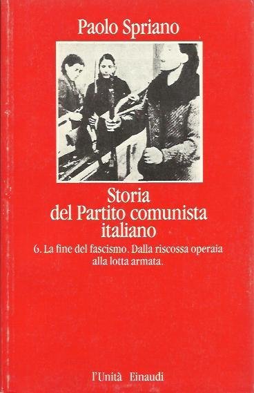 Storia del partito comunista italiano vol 6°