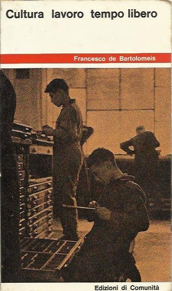 Cultura lavoro tempo libero.