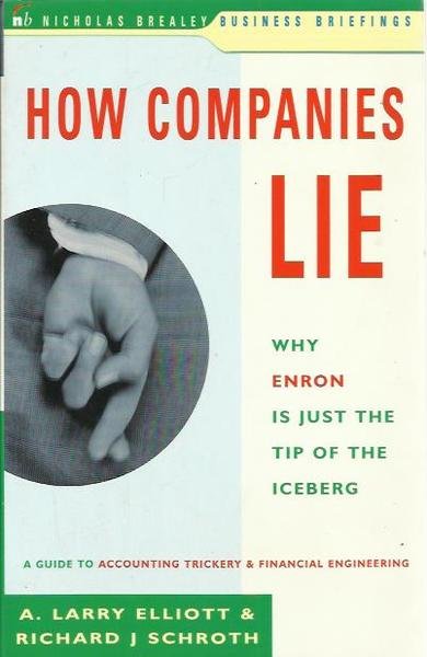 How Companies Lie: Why Enron is Just the Tip of …