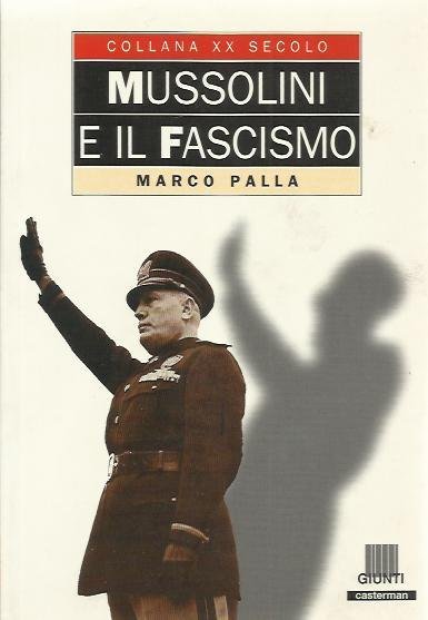 Mussolini e il fascismo