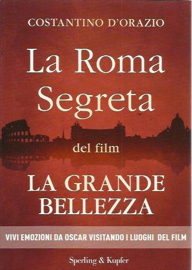 La Roma segreta del film La Grande Bellezza