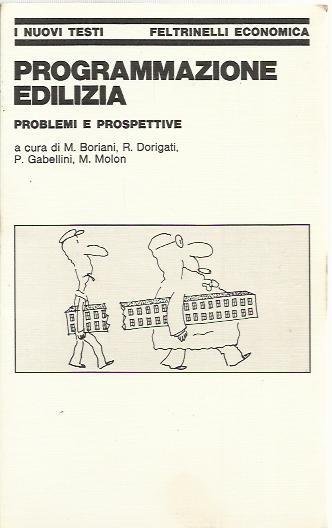 Programmazione edilizia. Problemi e prospettive.