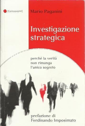 Investigazione strategica perché la verità non rimanga l'unico segreto