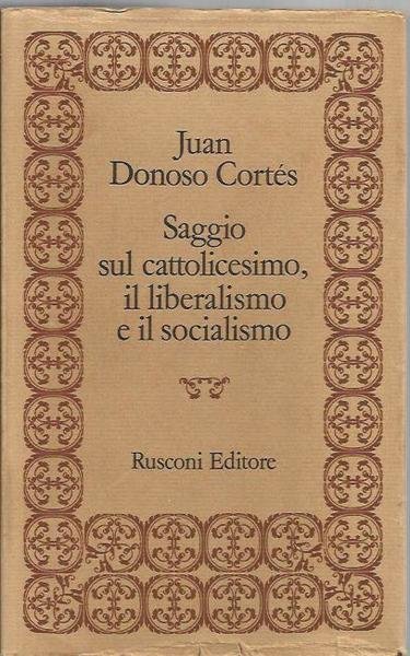 Saggio sul cattolicesimo, il liberalismo e il socialismo