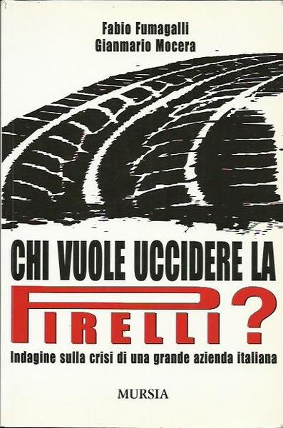 Chi vuole uccidere la Pirelli?