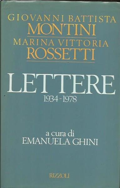 Montini - Rossetti. Lettere 1934-1978. A cura di Emanuela Ghini