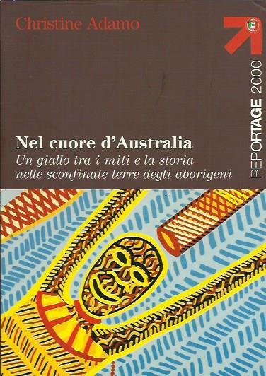 Nel cuore d'Australia. Un giallo tra i miti e la …