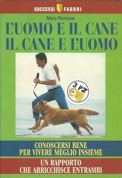 L'uomo e il cane, il cane e l'uomo