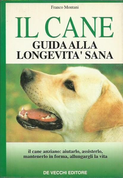 Il cane: guida alla longevità sana