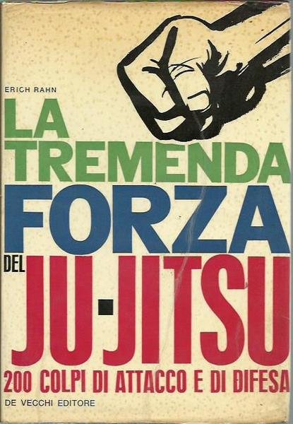 La tremenda forza del Ju-Jitsu. 200 colpi di attacco e …