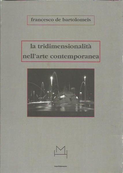 La tridimensionalità nell'arte contemporanea