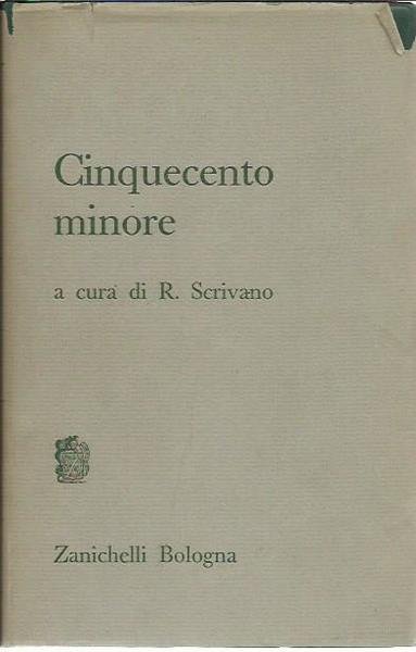 Cinquecento minore. A cura di Riccardo Scrivano