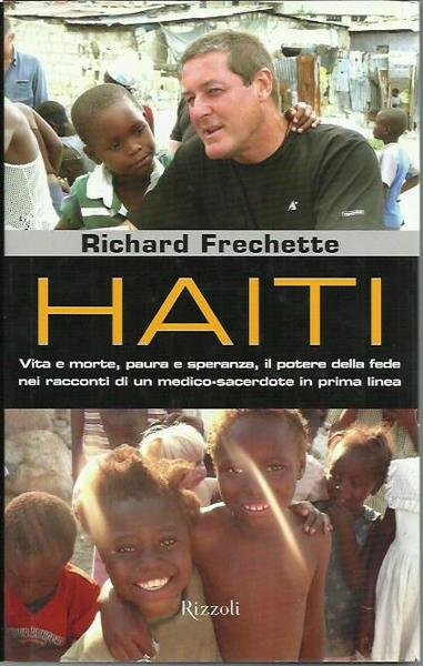 Haiti. Vita e morte, paura e speranza, il potere della …